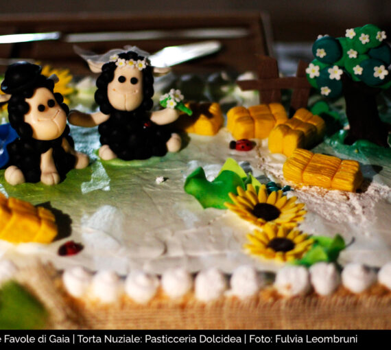 Location: Le Favole di Gaia | Torta Nuziale: Pasticceria Dolcidea | Foto: Fulvia Leombruni